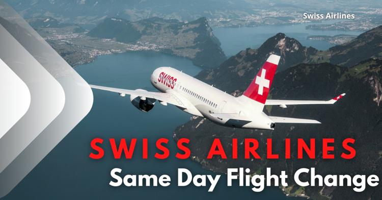 Know About Swiss Airlines Same Day Flight Change  Visit our website to know more httpsairlinespolicy.comflight-change-policyswiss-airlines-flight-change-policy.png