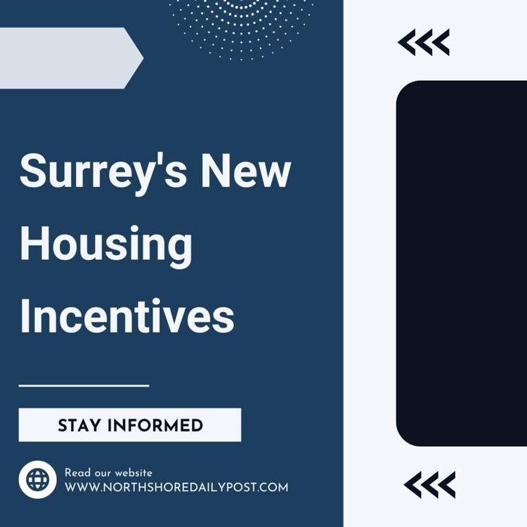 Surreys New Housing Incentives - www.northshoredailypost.jpg