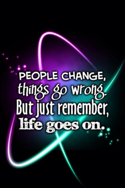 Life goes on...