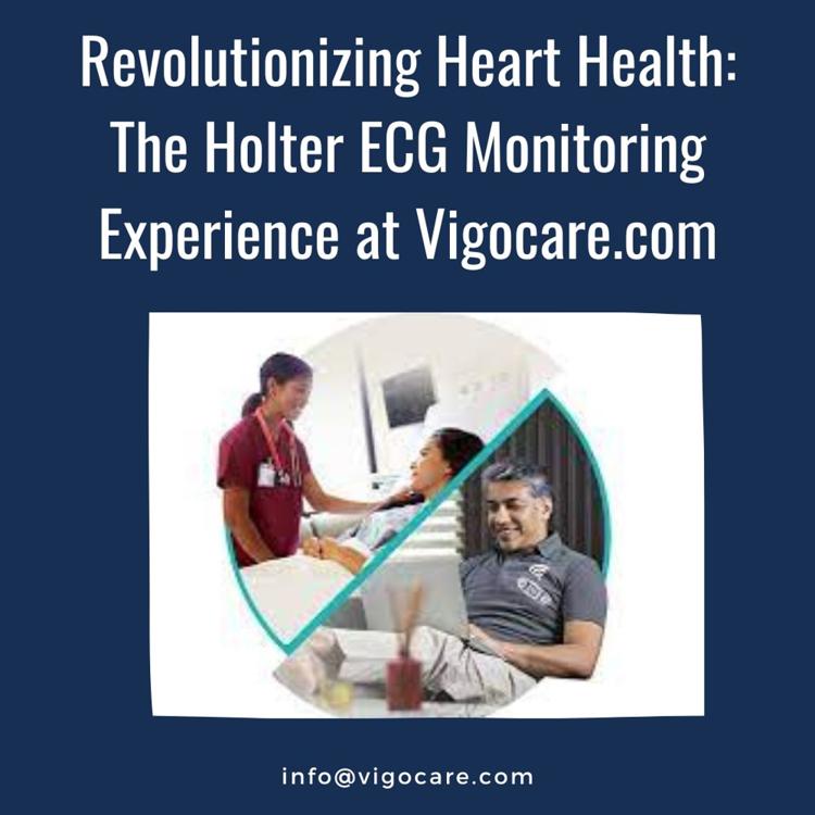 Revolutionizing Heart Health The Holter ECG Monitoring Experience at Vigocare.jpg