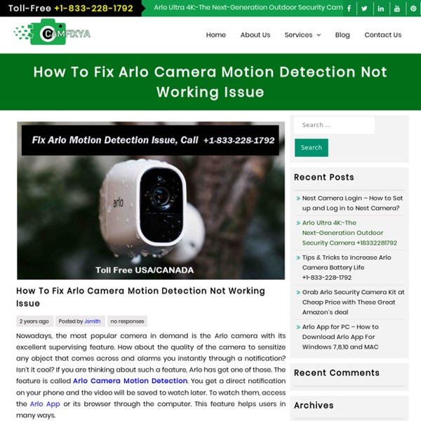Call (+1-888 352 3810 ) To Fix Arlo Camera Motion Detection Not Working