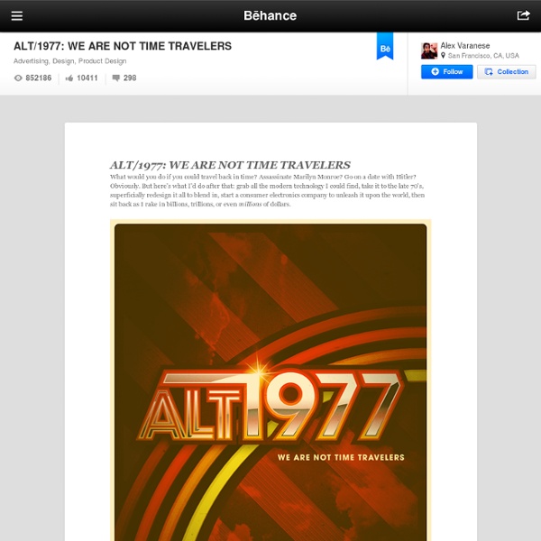 ALT/1977: WE ARE NOT TIME TRAVELERS on the Behance Network