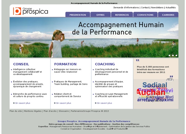 ACCOMPAGNEMENT HUMAIN DES PERFORMANCES Groupe Prospica : Conseil, Formation, Coaching