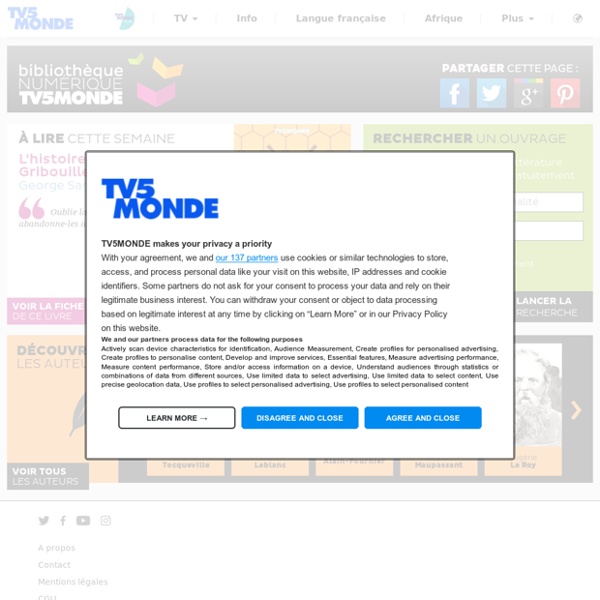 TV5MONDE - Bibliothèque numérique : 572 œuvres de la littérature classique francophone (un moteur de recherche permet de chercher par auteur, genre, siècle...)