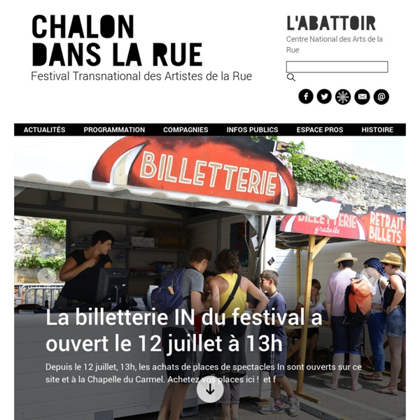 Chalon dans la Rue - Festival TransNational des artistes de la Rue - Chalon sur Saône