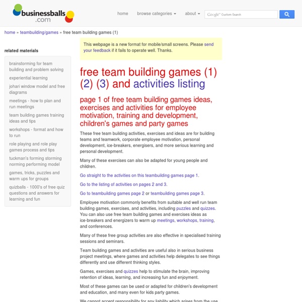 Team building games, business games and activities for team building, training, management, motivation, kids activities and childrens party games.