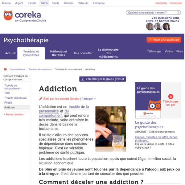 Addiction : tout savoir sur les addictions et leur traitement