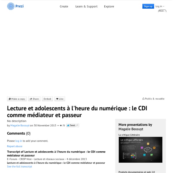 Lecture et adolescents à l'heure du numérique : le CDI comme médiateur et passeur by Magalie Bossuyt on Prezi