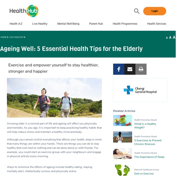 Ageing Well: 5 Essential Health Tips for the Elderly