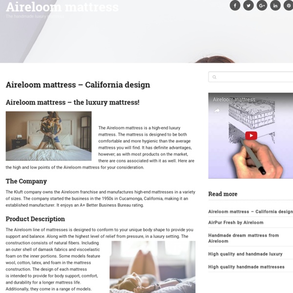 Aireloom mattress - The handmade luxury mattress