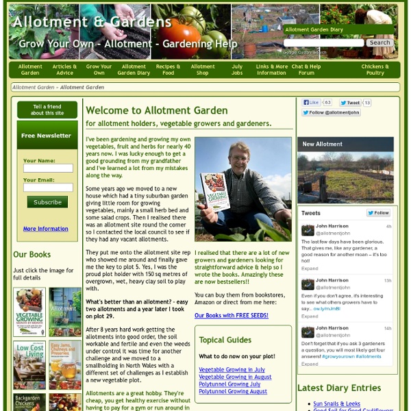 Allotment Garden: Vegetable, Fruit and Herb Gardening on an Allotment, General Gardening Help and Advice