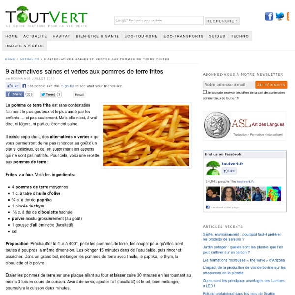 9 alternatives saines et vertes aux pommes de terre frites