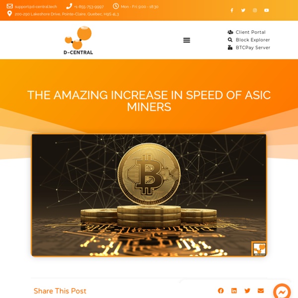 The Amazing Increase in Speed of ASIC Miners - D-Central
