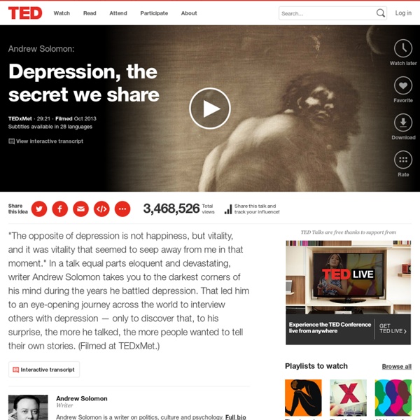 Andrew Solomon: Depression, the secret we share