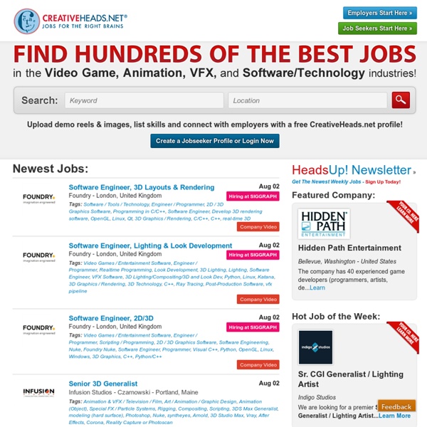 Video Game Jobs, Animation Jobs, VFX Jobs, TV & Film Jobs, Software Jobs » CreativeHeads.net