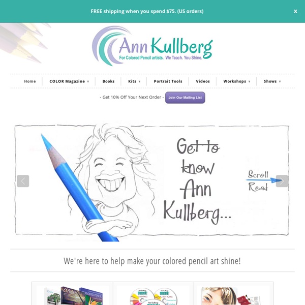 Annkullberg.com - for all things Colored Pencil!