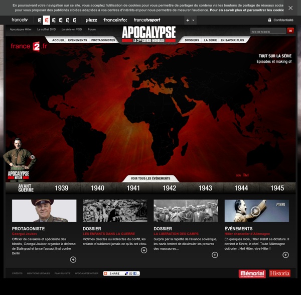 Apocalypse, la Seconde Guerre mondiale : le site de la série documentaire