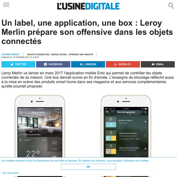 Un label, une application, une box : Leroy Merlin prépare son offensive dans les objets connectés