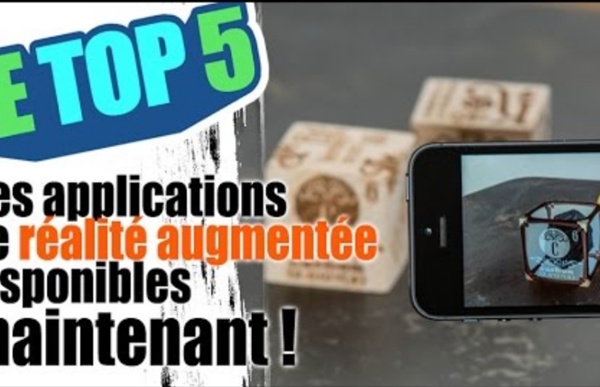 (4) Le top 5 Des applications de réalité augmentée disponibles maintenant