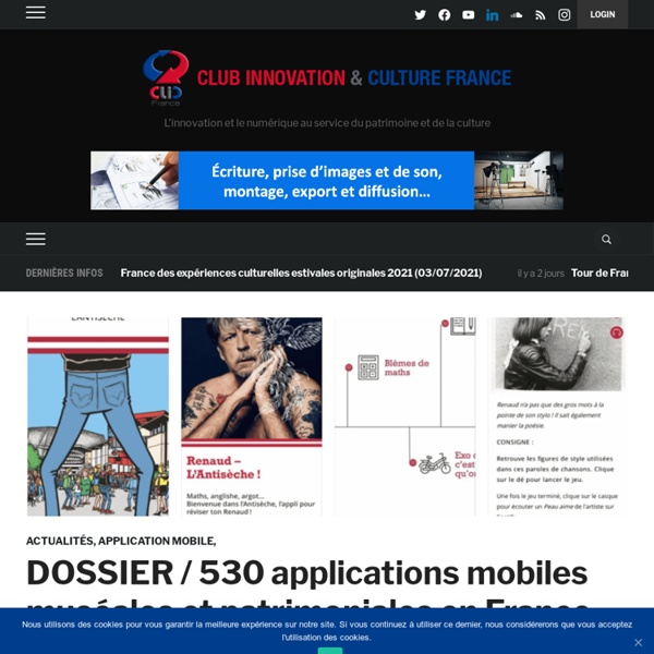 461 applications mobiles muséales et patrimoniales en France (03/05/2018) – Club Innovation & Culture CLIC France