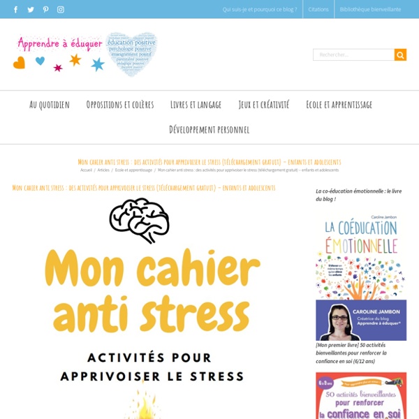 Mon cahier anti stress : des activités pour apprivoiser le stress (téléchargement gratuit) - enfants et adolescents