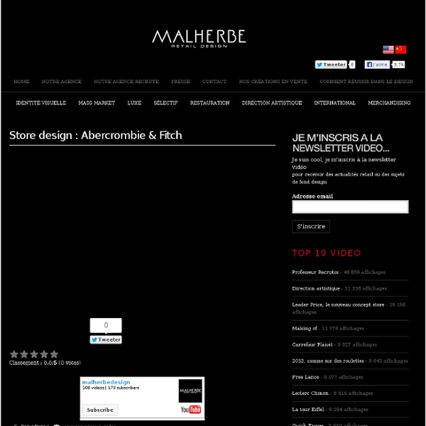 Store design : Abercrombie & Fitch - Malherbe architecture commerciale, retail design