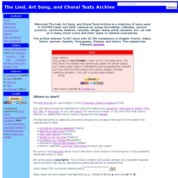 The Lied, Art Song, and Choral Texts Archive: Texts and Translations to Lieder, mélodies, art songs, choral pieces, and other vocal music