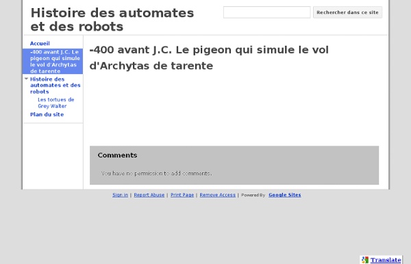 -400 avant J.C. Le pigeon qui simule le vol d'Archytas de tarente - Histoire des automates et des robots