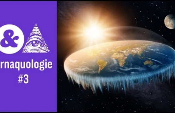 Arnaquologie : la Terre est plate !