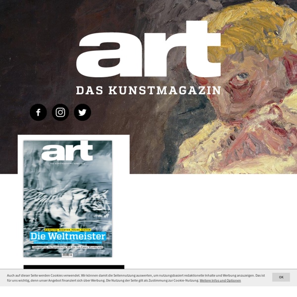 ART - DAS KUNSTMAGAZIN - News zu Kunst, Architektur, Design, Kunstmarkt, Szene - Ausstellungen - Heftarchiv - Abo
