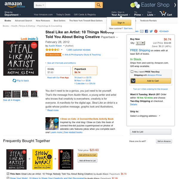 Steal Like an Artist: 10 Things Nobody Told You About Being Creative: Austin Kleon: 9780761169253: Amazon.com