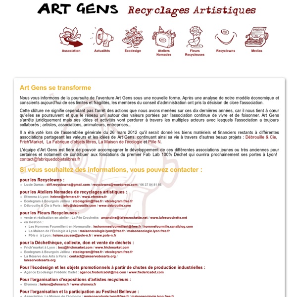 Art Gens - Art Gens - Recyclage artistique, Sensibilisation au tri et aux déchets - La récup devient art