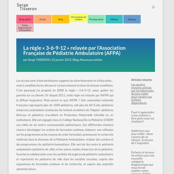 La règle « 3-6-9-12 » relayée par l’Association Française de Pédiatrie Ambulatoire (AFPA) - Serge Tisseron