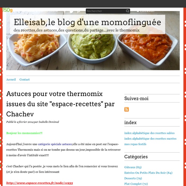 Astuces pour votre thermomix issues du site espace-recettes par Chachev