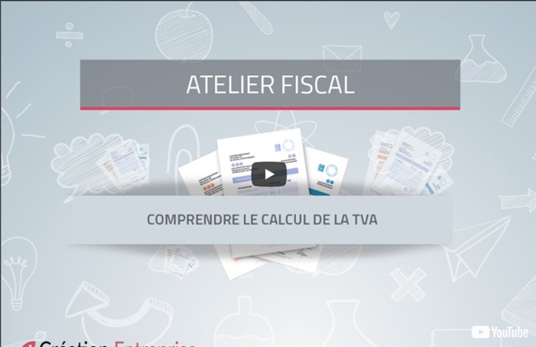 Atelier fiscal 3 - Comprendre le calcul de la TVA