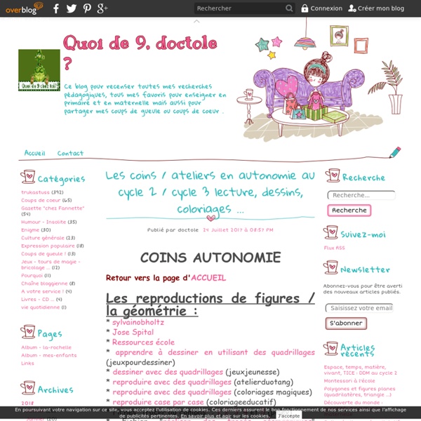 Les coins en autonomie au cycle 2 / cycle 3 lecture, dessins, coloriages ...