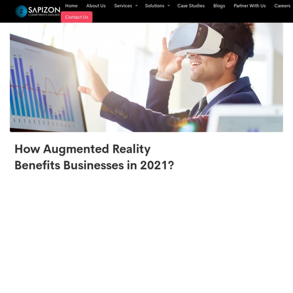 How Augmented Reality Benefits Businesses in 2021?