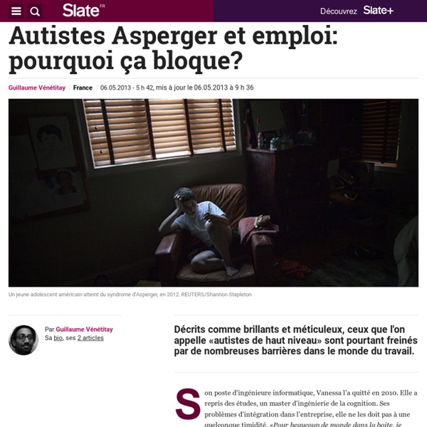 Autistes Asperger et emploi: pourquoi ça bloque?