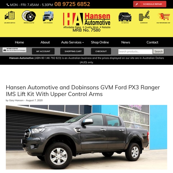 Hansen Automotive and Dobinsons GVM Ford PX3 Ranger IMS Lift Kit With Upper Control Arms