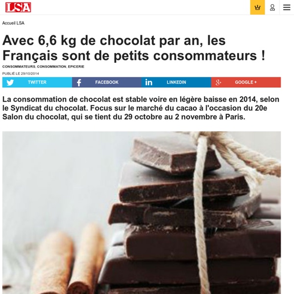 Avec 6,6 kg de chocolat par an, les Français...