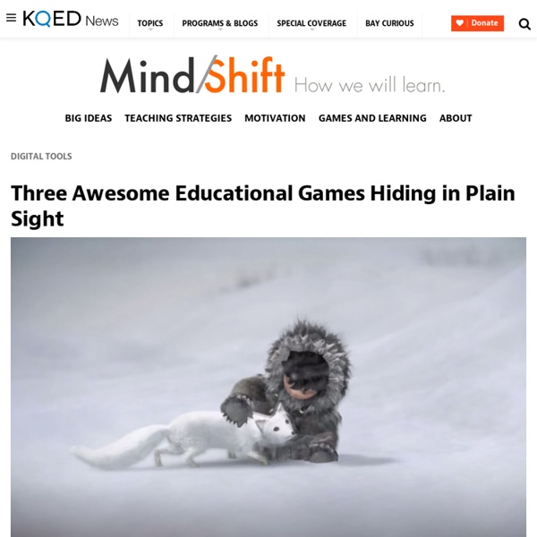 Three Awesome Educational Games Hiding in Plain Sight