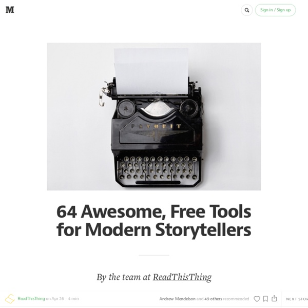 60 Free Tools for Modern Storytellers