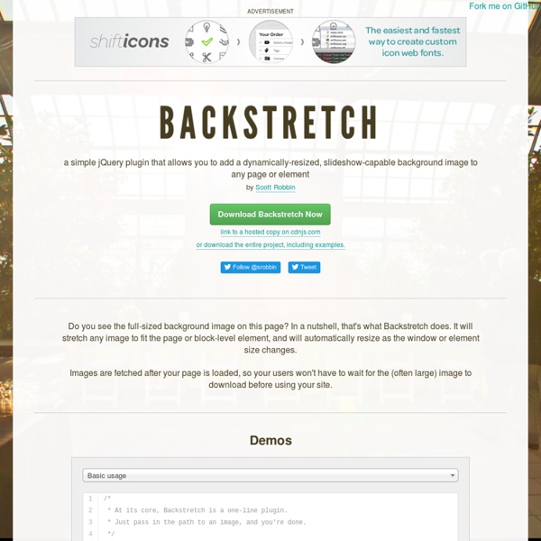Backstretch: a simple jQuery plugin that allows you to add a dynamically-resized background image to any page
