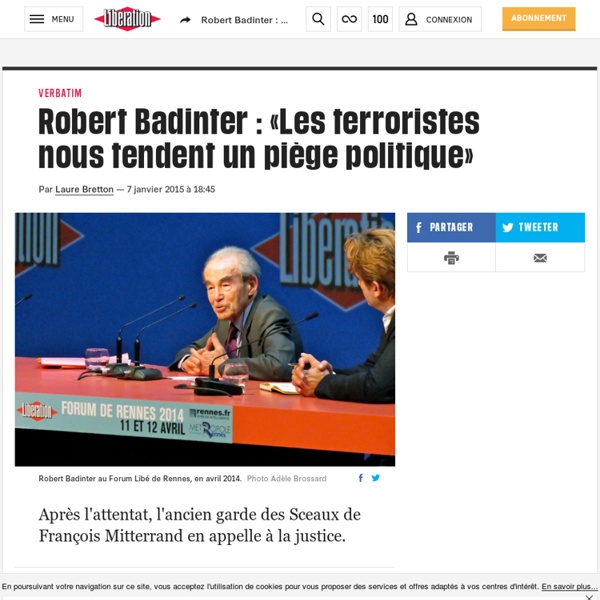 Robert Badinter : «Les terroristes nous tendent un piège politique» - Libération