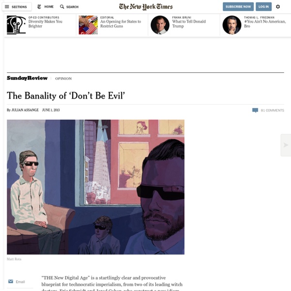 The Banality of ‘Don’t Be Evil’ by Julian Assange