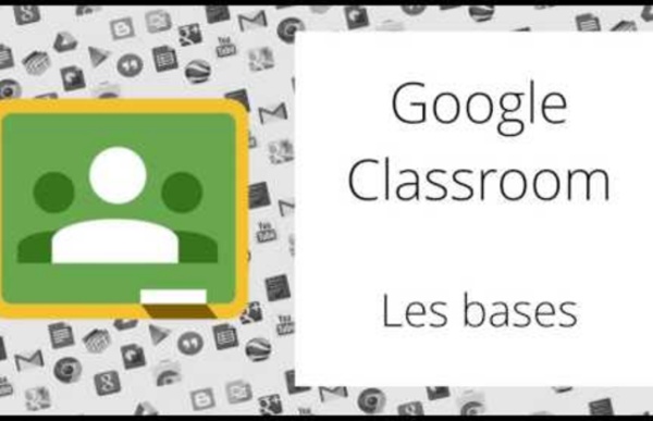 Les bases de Google Classroom