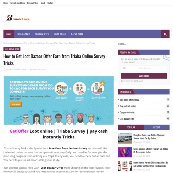 How to Get Loot Bazaar Offer Earn from Triaba Online Survey Tricks