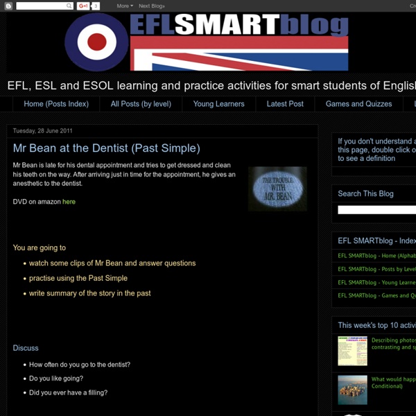 The EFL SMARTblog: Mr Bean at the Dentist (Past Simple)