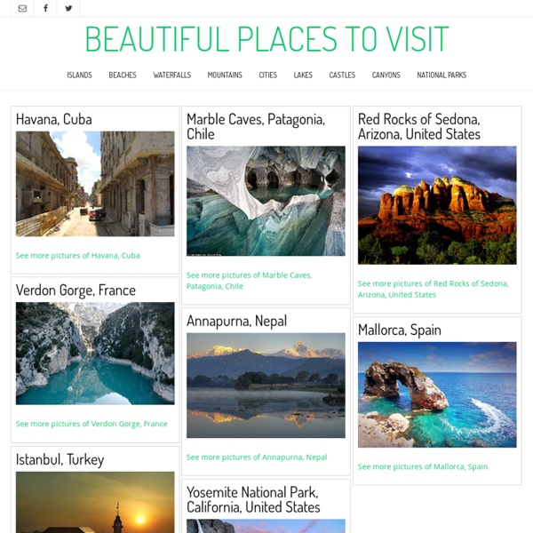 Beautiful Places to Visit - Photos and Information