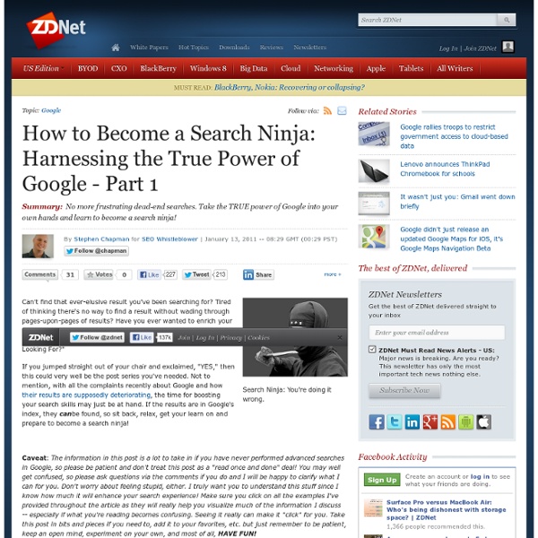 How to Become a Search Ninja: Harnessing the True Power of Google - Part 1